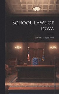 bokomslag School Laws of Iowa