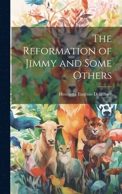 bokomslag The Reformation of Jimmy and Some Others