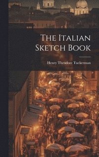 bokomslag The Italian Sketch Book