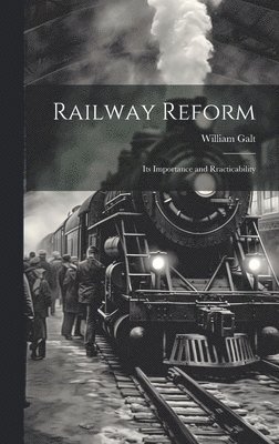 Railway Reform 1