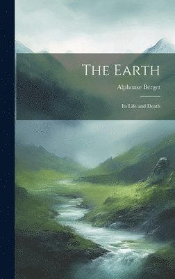 Alphonse Berget - Earth, Inbunden