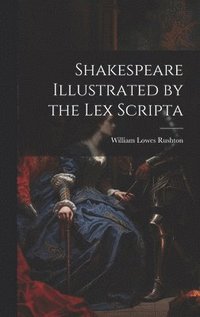 bokomslag Shakespeare Illustrated by the Lex Scripta