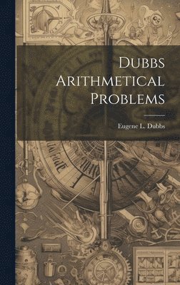Dubbs Arithmetical Problems 1