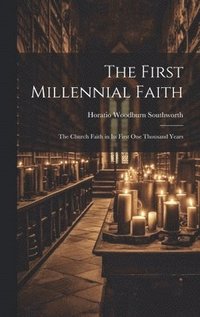 bokomslag First Millennial Faith