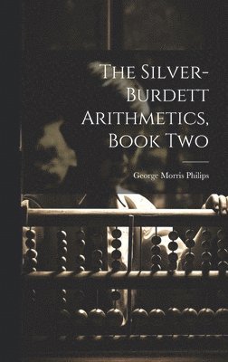 The Silver-Burdett Arithmetics, Book Two 1