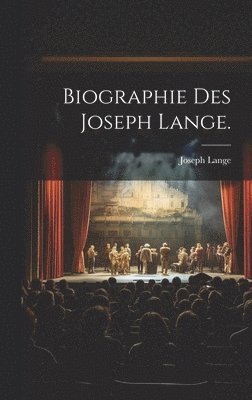 Biographie des Joseph Lange. 1