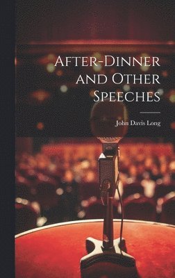 After-dinner and Other Speeches 1