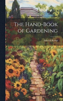 The Hand-book of Gardening 1