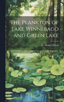 The Plankton of Lake Winnebago and Green Lake 1