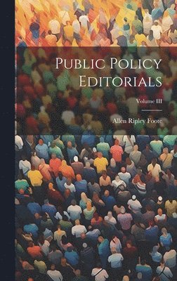 bokomslag Public Policy Editorials; Volume III