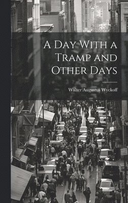 A Day With a Tramp and Other Days 1