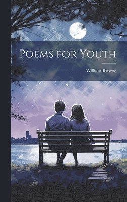 William Roscoe - Poems for Youth, Inbunden