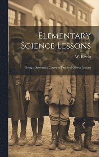 bokomslag Elementary Science Lessons
