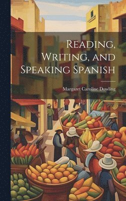 Reading, Writing, and Speaking Spanish 1