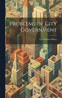 bokomslag Problems of City Government