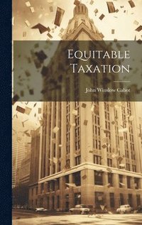 bokomslag Equitable Taxation