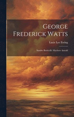 George Frederick Watts 1