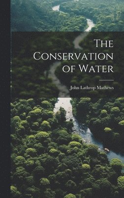 The Conservation of Water 1