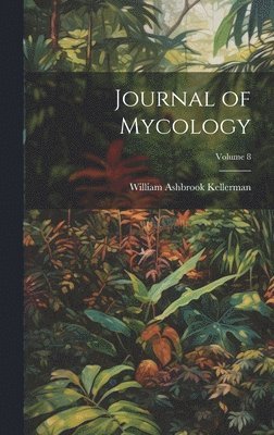 bokomslag Journal of Mycology; Volume 8