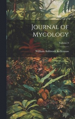 Journal of Mycology; Volume 8