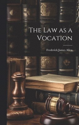 The Law as a Vocation 1