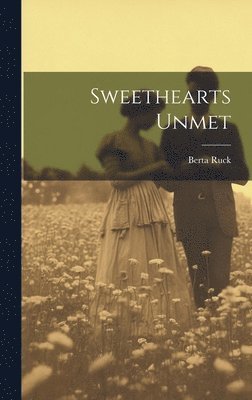 Sweethearts Unmet 1