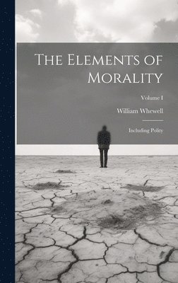 William Whewell - Elements of Morality, Inbunden