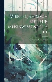 bokomslag Vierteljahrsschrift fr Musikwissenschaft