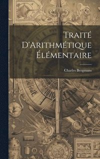 bokomslag Trait D'Arithmtique lmentaire