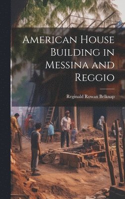 bokomslag American House Building in Messina and Reggio