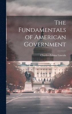 The Fundamentals of American Government 1
