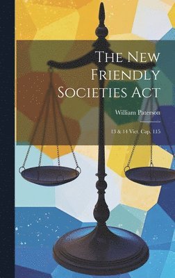 William Paterson - New Friendly Societies Act, Inbunden