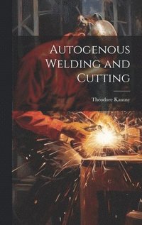 bokomslag Autogenous Welding and Cutting