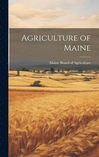bokomslag Agriculture of Maine