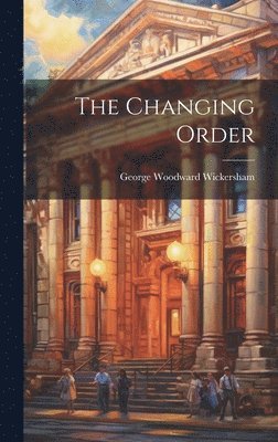 The Changing Order 1