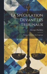 bokomslag La Spculation Devant les Tribunaux