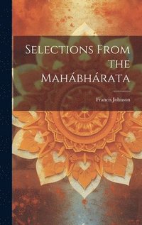 bokomslag Selections From the Mahbhrata