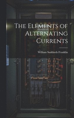 The Elements of Alternating Currents 1