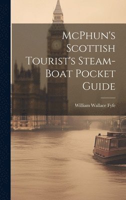 McPhun's Scottish Tourist's Steam-Boat Pocket Guide 1
