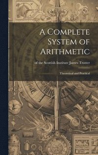 bokomslag Complete System of Arithmetic