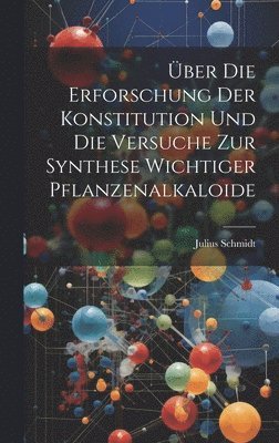 bokomslag ber die Erforschung der Konstitution und die Versuche zur Synthese Wichtiger Pflanzenalkaloide