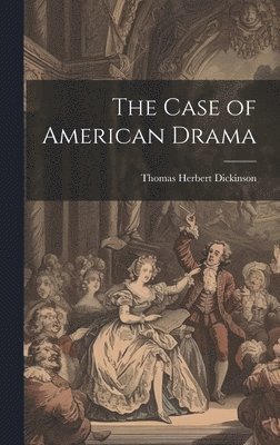 bokomslag The Case of American Drama