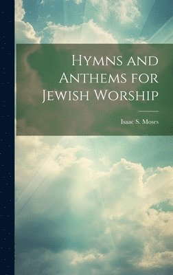 bokomslag Hymns and Anthems for Jewish Worship