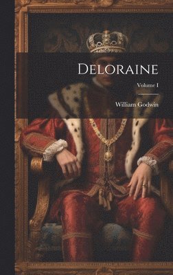 bokomslag Deloraine; Volume I