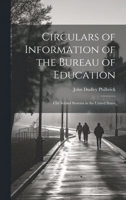 bokomslag Circulars of Information of the Bureau of Education