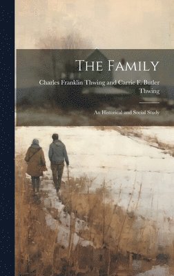 Franklin Thwing and Carrie F Butler, Franklin Thwing and Carrie F. Butler ... - Family, Inbunden