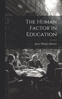 bokomslag The Human Factor in Education