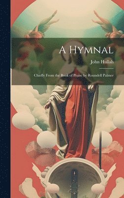 John Hullah - Hymnal, Inbunden