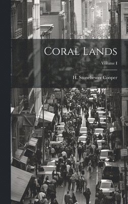 Coral Lands; Volume I