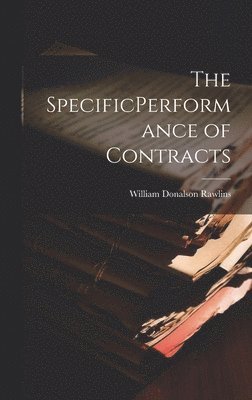 The SpecificPerformance of Contracts 1